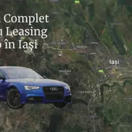 Ghidul complet pentru leasing auto în Iași